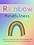 Rainbow Mindfulness by Amanda Cottrell