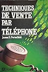TECHNIQUES DE VENTE PAR TELEPH (French Edition)