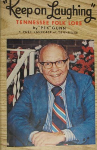 Keep On Laughing It's Good For What Ails You! Tennessee Folklore (Hardcover)