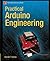 Practical Arduino Engineering (Technology in Action) 1st edition by Timmis, Harold (2011) Paperback