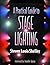 A Practical Guide to Stage Lighting by Steven Louis Shelley (2001-05-04)