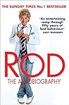Rod: The Autobiography Rod: The Autobiography