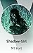 Shadow Girl by MT Hart