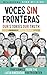 Voces Sin Fronteras: Our St...
