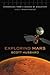 Exploring Mars: Chronicles from a Decade of Discovery 2nd edition by Hubbard, Scott (2012) Paperback