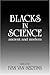By Ivan Van Sertima - Blacks In Science: 1st (first) Edition