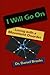 I Will Go On: Living with a Movement Disorder by Dr. Daniel Brooks (2009-03-06)
