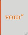 Void* Volumes I, II e III (Bilingue Edition) Void* Volumes I, II e III (Bilingue Edition)