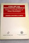 Etica de las profesiones jurídicas: Textos y materiales para el debate deontológico (Spanish Edition) Etica de las profesiones jurídicas: Textos y materiales para el debate deontológico (Spanish Edition)
