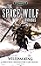 Space Wolf, the First Omnibus (Warhammer 40,000: Space Wolf) by William King (2007-01-02)