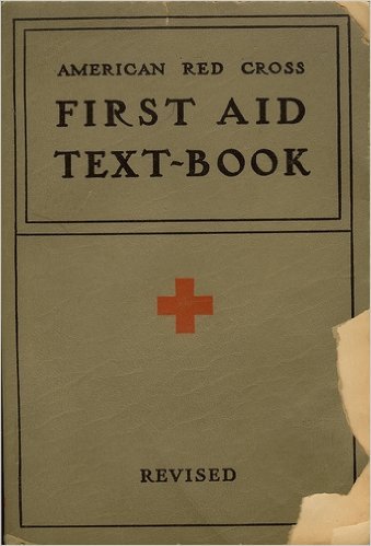 Cover of American First Aid Text-book Prepared By the American Red Cross for the Instruction of First Aid Classes Revised with 114 Illustrations