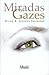 Miradas - Gazes
