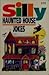 Silly Haunted House Jokes