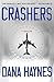 Crashers by Dana Haynes (2010-06-23)