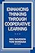 Enhancing Thinking Through Cooperative Learning by Neil Davidson (1992-03-01)