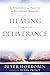 Healing Through Deliverance: The Foundation and Practice of Deliverance Ministry by Peter Horrobin (7-Jul-2008) Hardcover