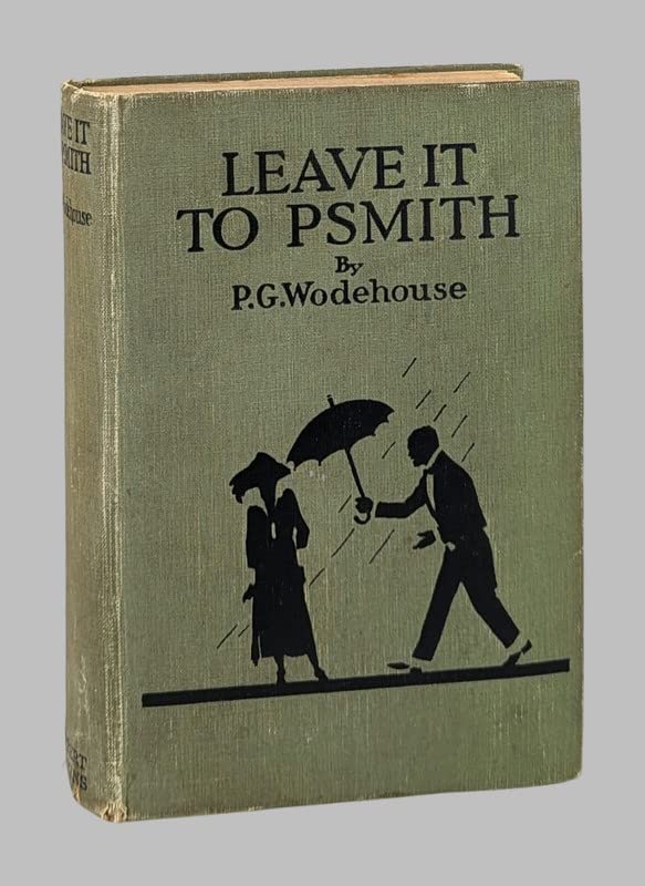 Rare Antique P.G. Wodehouse / Leave It to Psmith / First Edition; Herbert Jenkins 1924 [1923] [Hardcover] P.G. Wodehouse