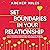 Set Boundaries in Your Relationship by Archer Miles