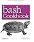 bash Cookbook: Solutions and Examples for bash Users (Cookbooks (O'Reilly)) by Carl Albing (2007-06-03)