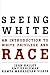 Seeing White: An Introduction to White Privilege and Race