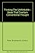 Thinking The Unthinkable: Ideas Which Have Upset Conventional Thought