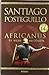 Africanus. El hijo del consul (Spanish Edition) (Zeta Maxi) by Santiago Posteguillo (2012-01-01)
