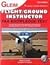 Flight/Groung Instructor 2014: FAA Knowledge Test for the FAA Computer-based Pilot Knowledge Test (Flight Ground Instructor) 17th edition by Gleim, Irvin N., Ph.D., Gleim, Garrett W. (2013) Paperback