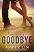 How to Say Goodbye by Amber Lin (2015-06-15)