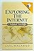 Exploring the Internet : A Technical Travelogue