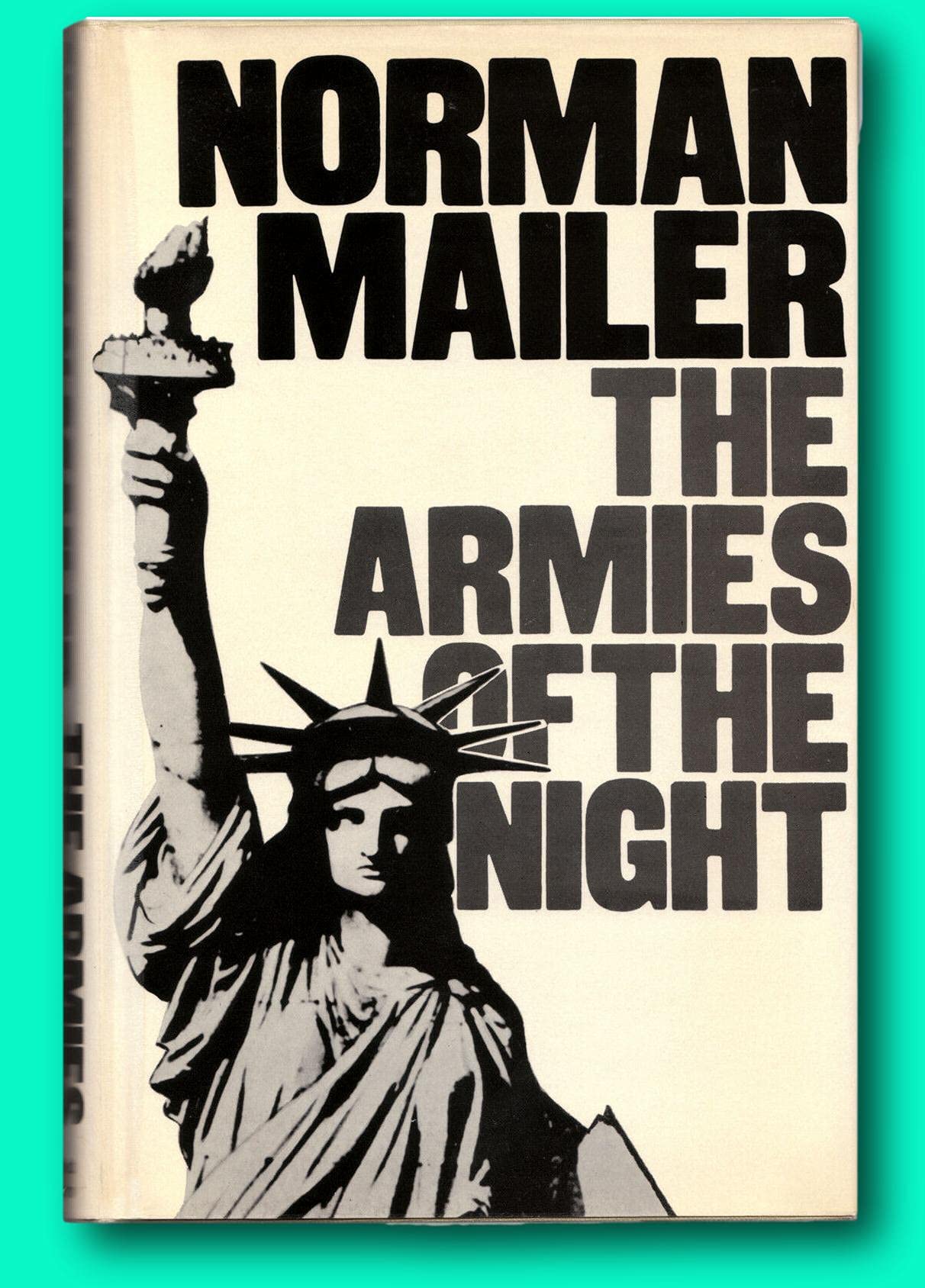 The Armies Of The Night - by Norman Mailer - 1st UK Edition - Pulitzer Prize
