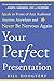 Your Perfect Presentation: Speak in Front of Any Audience Anytime Anywhere and Never Be Nervous Again by Hoogterp (2014-04-01)