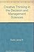 Creative Thinking in the Decision and Management Sciences by James R. Evans (1991-01-03)