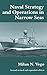 Naval Strategy and Operations in Narrow Seas (Naval Policy & History) by Milan N. Vego (2003-01-31)