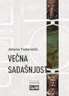Vecna sadasnjost ...