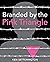 Branded By the Pink Triangle