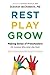 Rest, Play, Grow: Making Se...