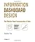 Information Dashboard Design: The Effective Visual Communication of Data by Stephen Few(1971-01-07)