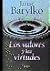 Los Valores y Las Virtudes (Spanish Edition)