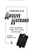 Confessions of an Abusive Husband: A How-To Book for Abuse-Free Living for Everyone