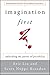 Imagination First: Unlocking the Power of Possibility by Eric Liu (2011-04-26)