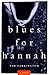 Blues for Hannah by Tim Farrington (1998-05-19)