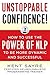 [Unstoppable Confidence: How To Use The Power Of Nlp To Be More Dynamic And Successful] [By: Sayre, Kent] [July, 2008]