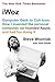 iWoz: Computer Geek to Cult Icon: How I Invented the Personal Computer, Co-Founded Apple, and Had Fun Doing It by Steve Wozniak (2007-10-17)