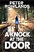 A Knock at the Door by Peter  Rowlands