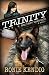 Trinity: Military War Dog (Breed Apart)