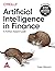 ARTIFICIAL INTELLIGENCE IN FINANCE A PYTHON-BASED GUIDE