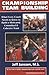 Championship Team Building: What Every Coach Needs to Know to Build a Motivated, Committed & Cohesive Team by Jeff Janssen (2002-02-02)