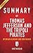 Key Takeaways, Analysis & Review of Thomas Jefferson and the Tripoli Pirates: The Forgotten War That Changed American History by Brian Kilmeade and Don Yaeger by Instaread (2015-11-19)