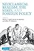 Neoclassical Realism, the State, and Foreign Policy (2009-02-02)