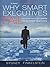 Why Smart Executives Fail: And What You Can Learn from Their Mistakes by Finkelstein, Sydney (2013) Paperback